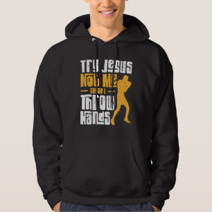 Try Jesus Not Me Jab Cross Hook Boxing Gloves Boxe Hoodie