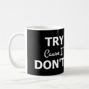 Try Jesus Please Don't Try Me T-ShirtIf you don't  Coffee Mug