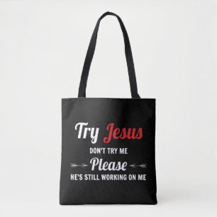 Try Jesus Please Don't Try Me T-ShirtJesus Christ Tote Bag