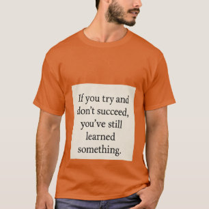 Try. Learn. Repeat,  Inspirational Growth Mindset  T-Shirt