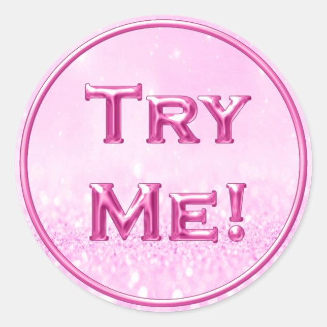Try Me Glitter Candy Pink Tester Sample Container Classic Round Sticker (Front)