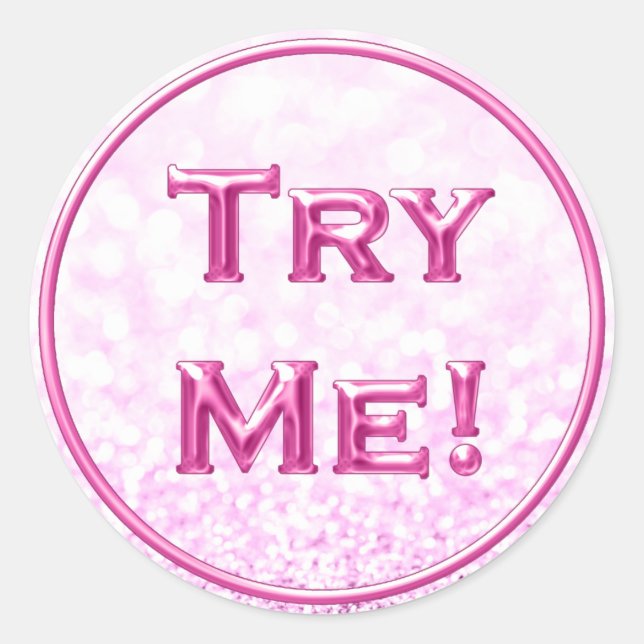 Try Me Glitter Sparkl Pink Tester Sample Container Classic Round Sticker (Front)