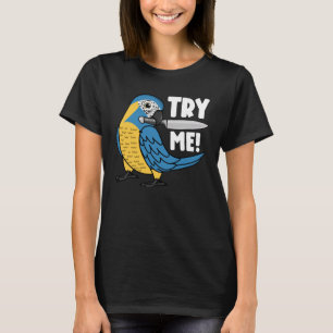 Try Me Parrot With Knife I Blue throated Macaw T-Shirt
