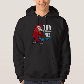 Try Me Parrot With Knife I Green winged Macaw Hoodie