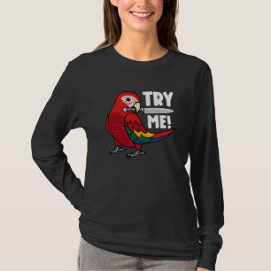 Try Me Parrot With Knife I Scarlet Macaw T-Shirt