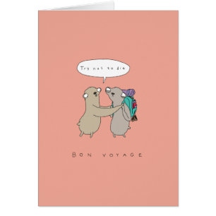 Try Not To Die   Funny Bon Voyage Card