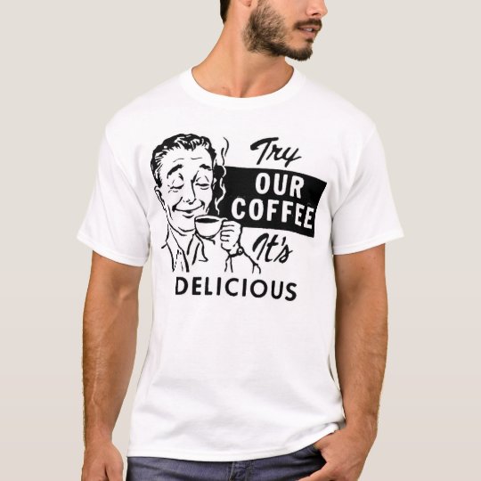 Try Our Coffee T-Shirt