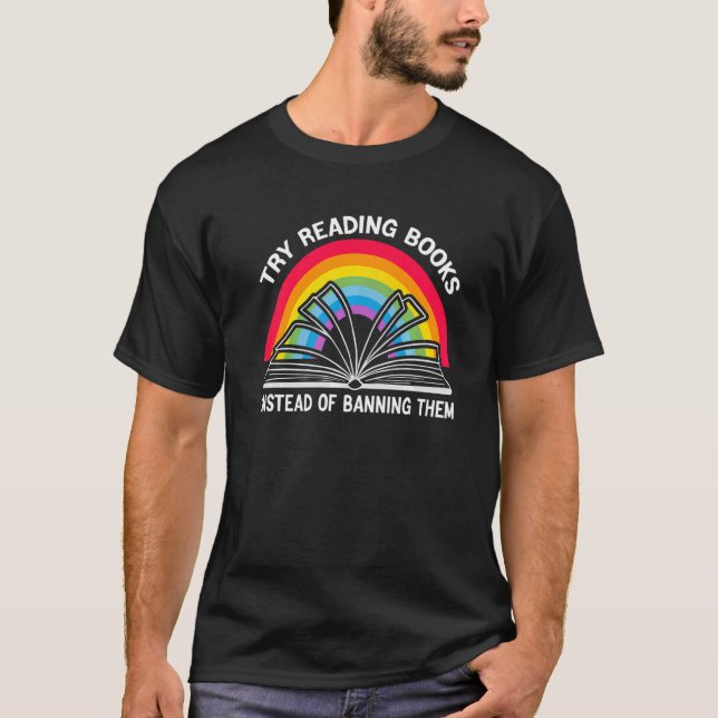 try reading books instead of banning them Groovy B T-Shirt (Front)