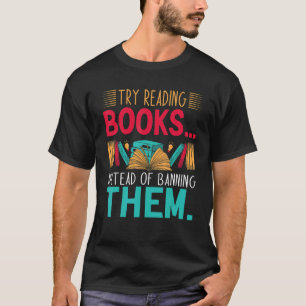 try reading books instead of banning them Groovy B T-Shirt