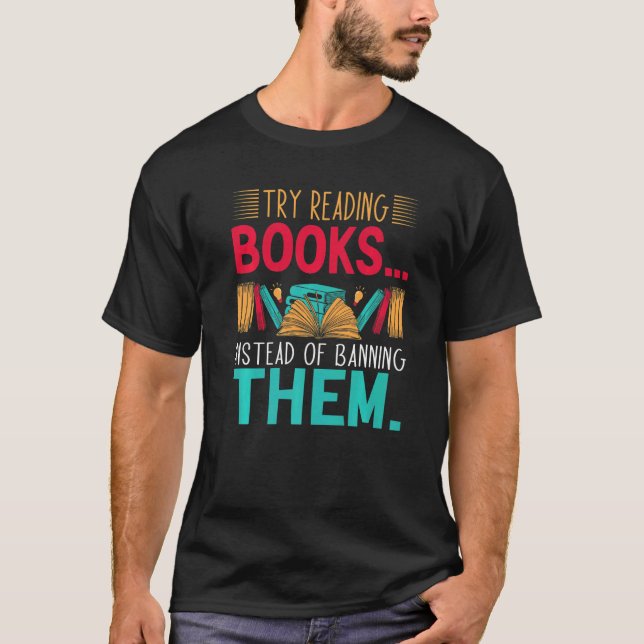 try reading books instead of banning them Groovy B T-Shirt (Front)
