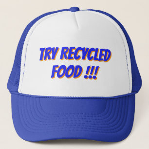 "TRY RECYCLED FOOD" HAT