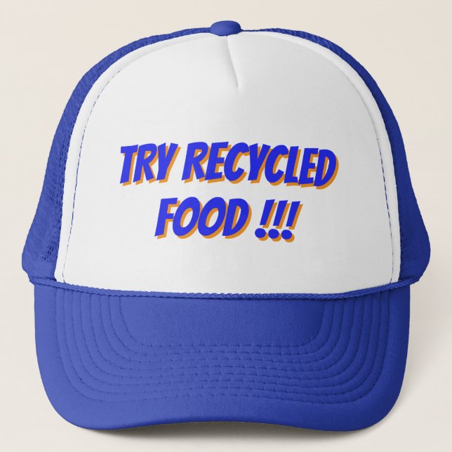 "TRY RECYCLED FOOD" HAT (Front)