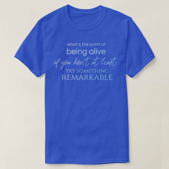Try Something Remarkable Motivational Inspiring Sa T-Shirt (Design Front)