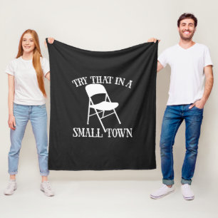 Try that in a small town folding chair fleece blanket