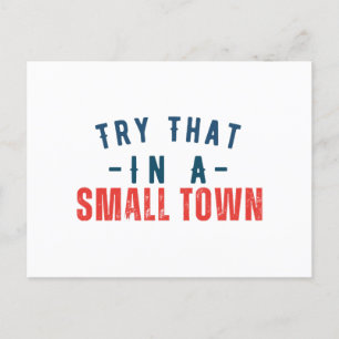 Try that in a small town  postcard