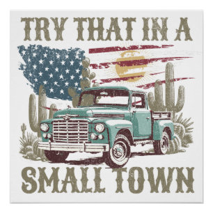 Try That in a Small Town Poster