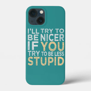 Try To Be Nicer custom colour HTC case
