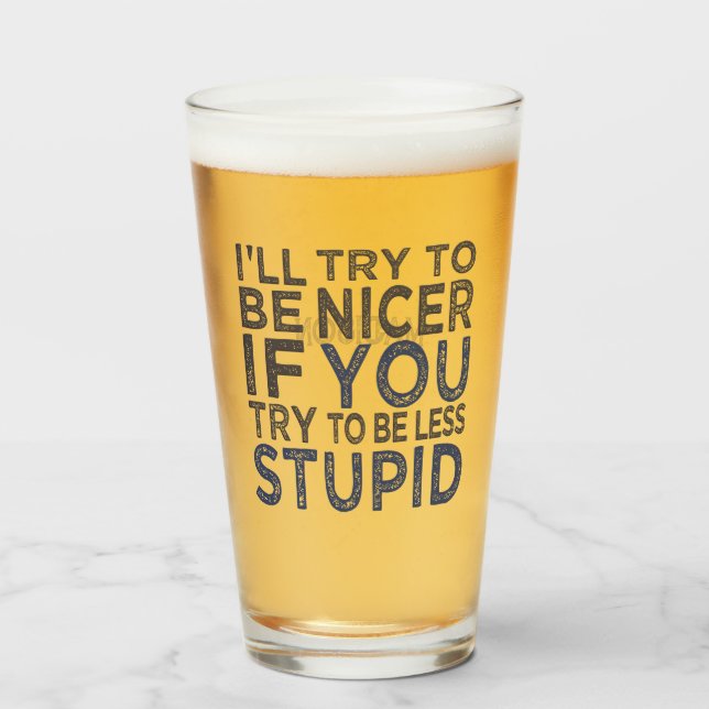 Try To Be Nicer custom name Glass (Front Filled)