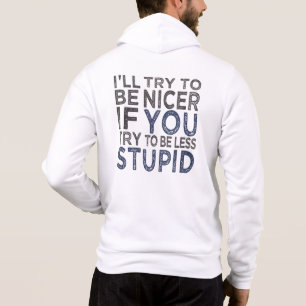 Try To Be Nicer custom name Hoodie