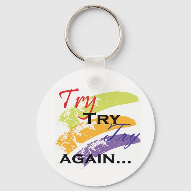 Try ,Try,Try Again motivation keychain (Front)