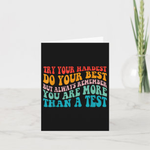 Try Your Hardest Do Your Best Teacher Test Day  Card