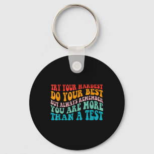 Try Your Hardest Do Your Best Teacher Test Day  Key Ring
