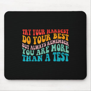 Try Your Hardest Do Your Best Teacher Test Day Mouse Mat