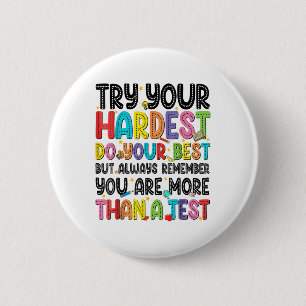 Try Your Hardest Do Your Best Test Testing Day Tea 6 Cm Round Badge