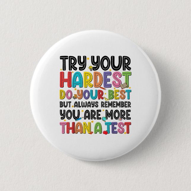 Try Your Hardest Do Your Best Test Testing Day Tea 6 Cm Round Badge (Front)