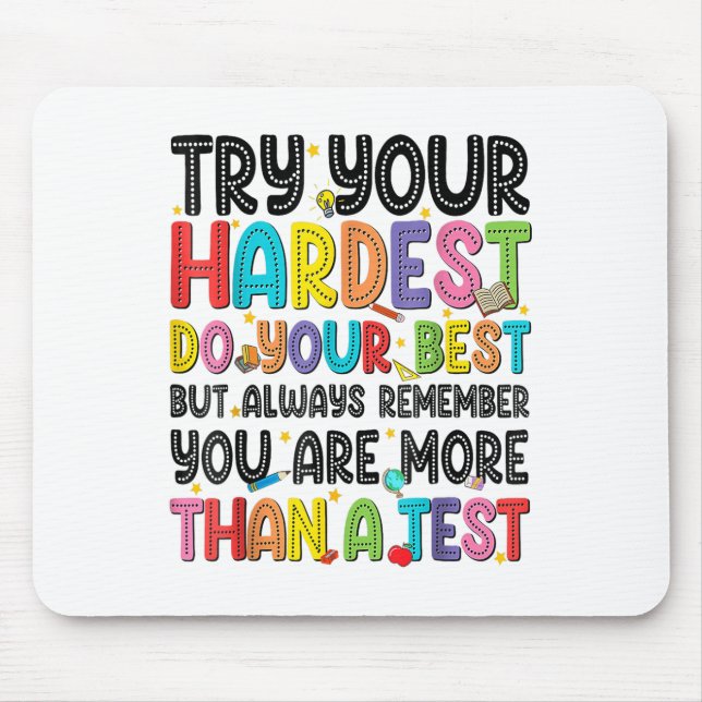 Try Your Hardest Do Your Best Test Testing Day Tea Mouse Mat (Front)