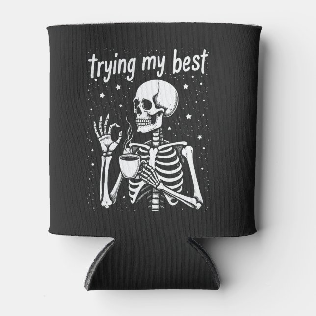 Trying My Best Funny Skeleton Coffee Halloween Can Cooler (Front)