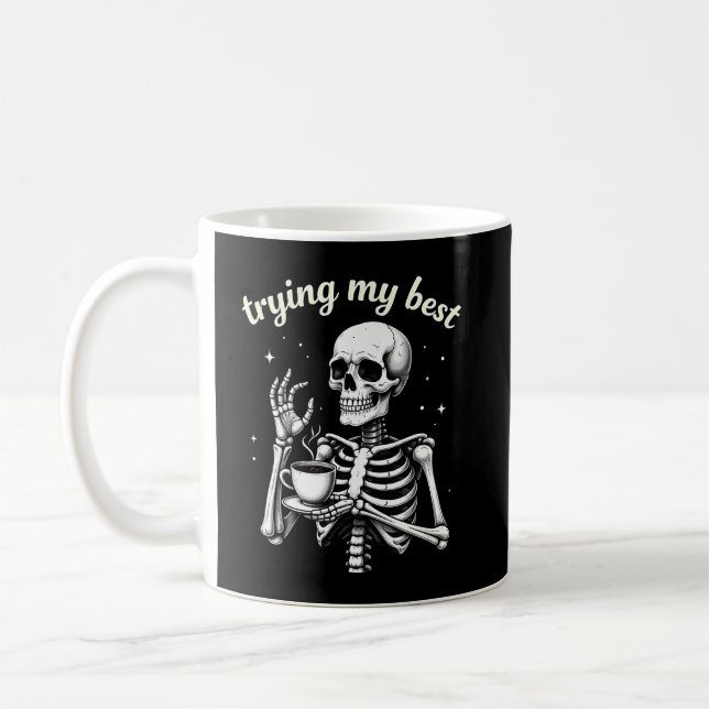 Trying My Best Funny Skeleton Coffee Halloween Mug (Left)