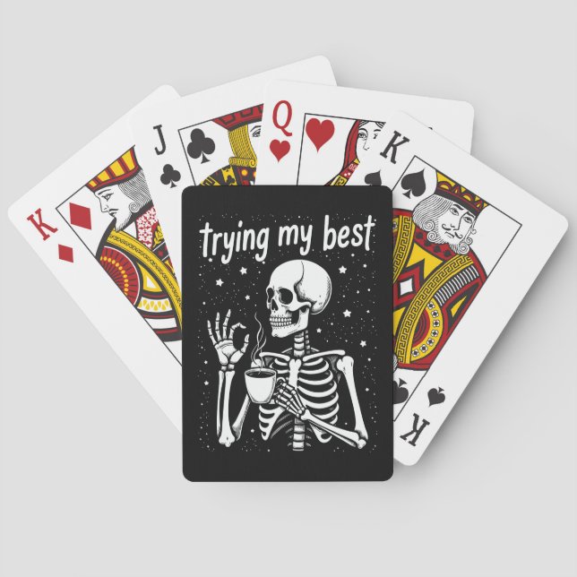 Trying My Best Funny Skeleton Coffee Halloween Playing Cards (Back)