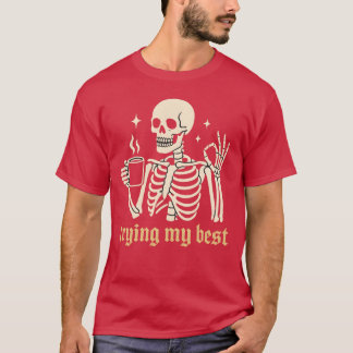 Trying My Best T-Shirt