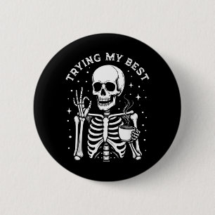 Trying My Funny Skeleton Drinking Coffee Halloween 6 Cm Round Badge