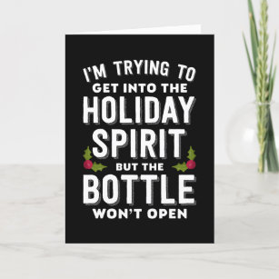 Trying To Get Into The Holiday Spirit Bottle Funny