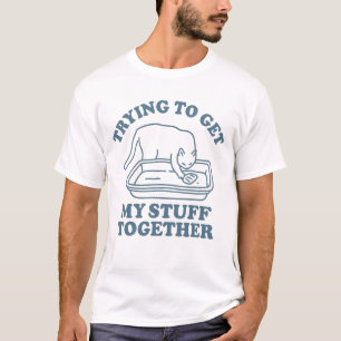 Trying to Get My Stuff Together Funny Cat T-Shirt