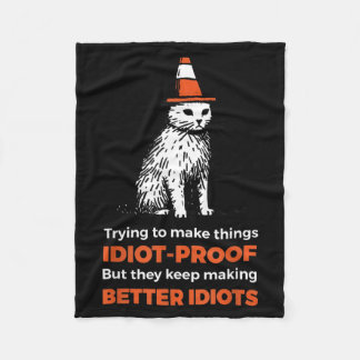Trying To Make Things -Proof But They Keep Making Fleece Blanket