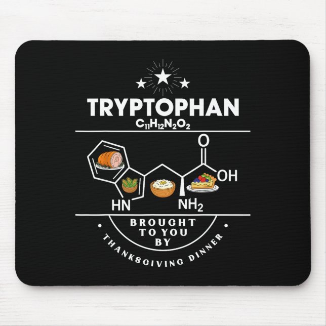 Tryptophan Brought To You By Thanksgiving Dinner  Mouse Mat (Front)