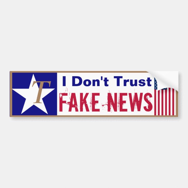 T's for Trump I don't trust fake news Bumper Sticker (Front)