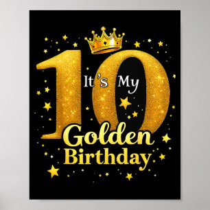 T's My 10th Golden Birthday 10 Year Old Bday Kids  Poster