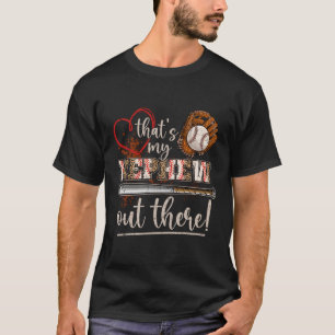 T'S My Nephew Out There Baseball Aunt Auntie Mothe T-Shirt
