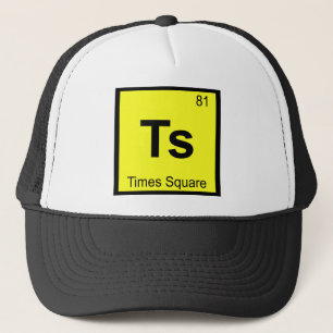 Ts - Times Square New York City Chemistry Symbol Trucker Hat