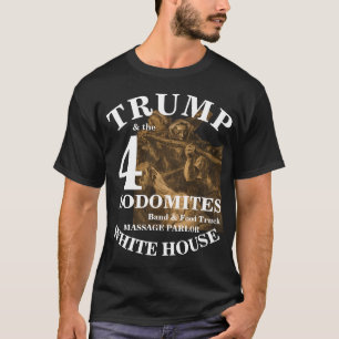 TSA DHS HG 4 SODOMITES TRUMP TRUMPS FOOD TRUCK T-Shirt
