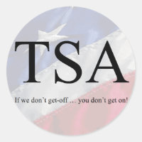 TSA: If we don't get-off ... you don't get on!