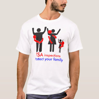 TSA Inspections - Protect your Family T-Shirt