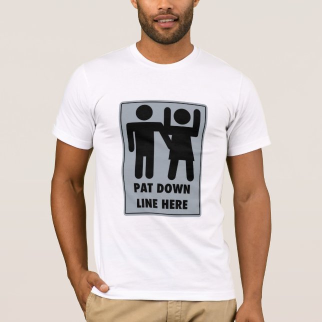 TSA Pat Down Universal Sign - T-Shirt (Front)
