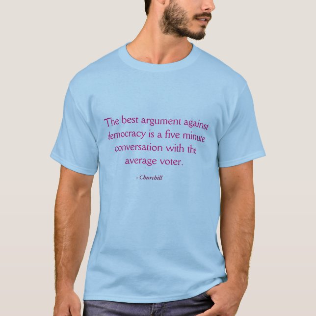 Tshirt - Churchill democracy voters (Front)