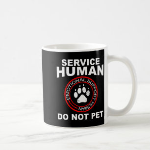 Tshirt Funny Service Human Dog Owner Emotional Coffee Mug