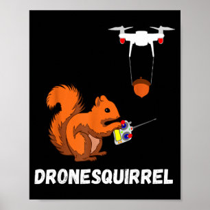 Tshirt Squirrel Drone Pilot Quadcopter Operators Poster